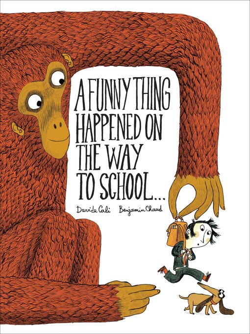 Title details for A Funny Thing Happened on the Way to School... by Davide Cali - Available